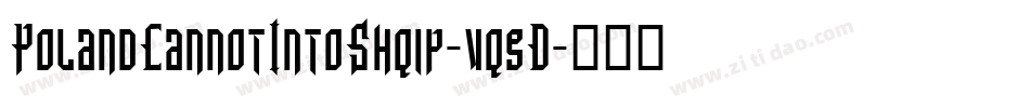 PolandCannotIntoShqip-vqgD字体转换