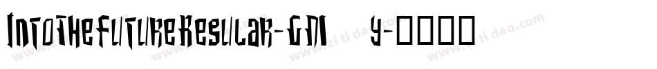 IntoTheFutureRegular-GM2y字体转换 IntoTheFutureRegular-GM2y字体转换