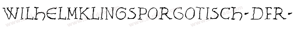 WilhelmKlingsporGotisch-Dfr字体转换