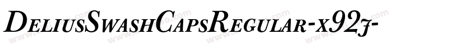 DeliusSwashCapsRegular-x92j字体转换
