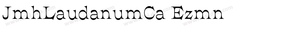 JmhLaudanumCa-Ezmn字体转换