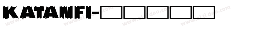 Katanfi字体转换