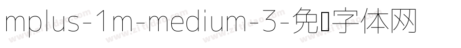 mplus-1m-medium-3字体转换