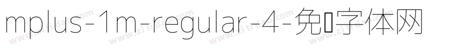 mplus-1m-regular-4字体转换