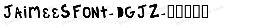 JaimeeSFont-dGJZ字体转换