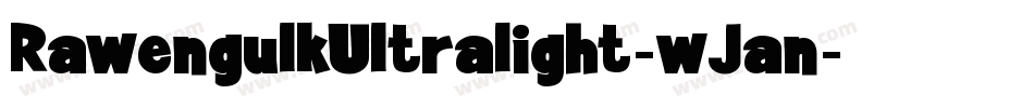 RawengulkUltralight-wJan字体转换
