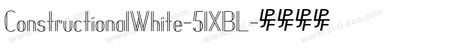 ConstructionalWhite-51XBL字体转换