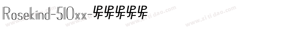 Rosekind-51Oxx字体转换