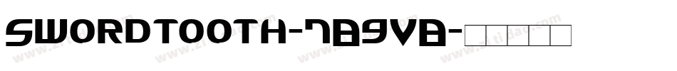 Swordtooth-7B9VB字体转换