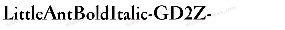 LittleAntBoldItalic-GD2Z字体转换