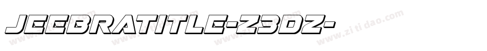 JeebraTitle-Z3Dz字体转换