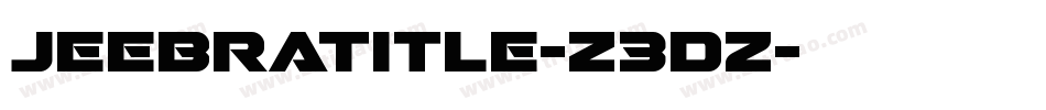 JeebraTitle-Z3Dz字体转换