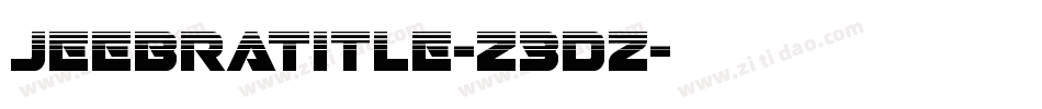 JeebraTitle-Z3Dz字体转换