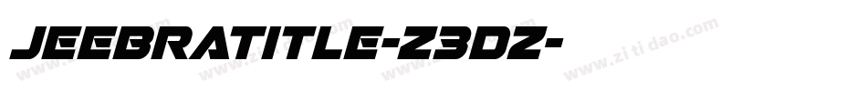 JeebraTitle-Z3Dz字体转换