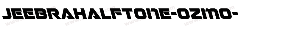 JeebraHalftone-ozmo字体转换