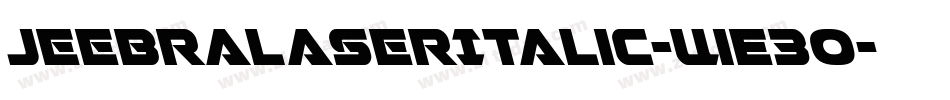 JeebraLaserItalic-WE3O字体转换