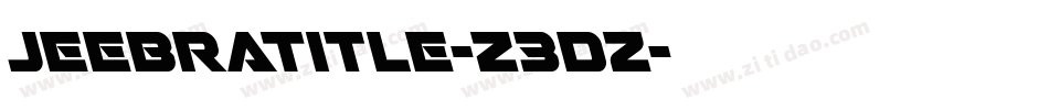 JeebraTitle-Z3Dz字体转换
