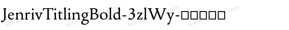 JenrivTitlingBold-3zlWy字体转换