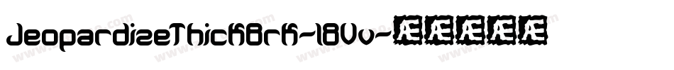 JeopardizeThickBrk-18Vv字体转换