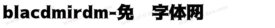 blacdmirdm字体转换