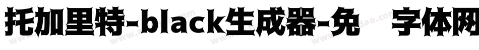 托加里特-black生成器字体转换