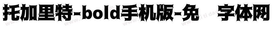 托加里特-bold手机版字体转换