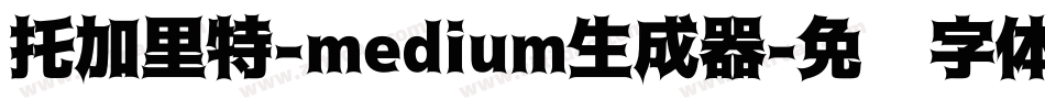 托加里特-medium生成器字体转换