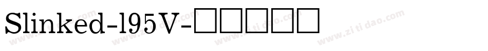 Slinked-l95V字体转换