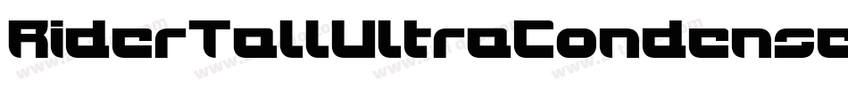 RiderTallUltraCondensedBoldItalic-8rpn字体转换