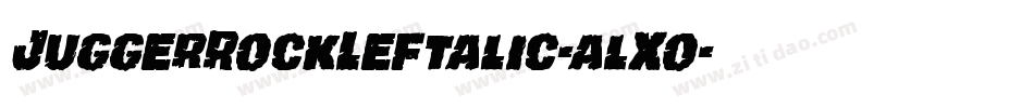 JuggerRockLeftalic-alXo字体转换