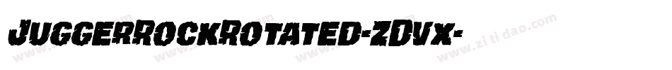 JuggerRockRotated-ZDvx字体转换