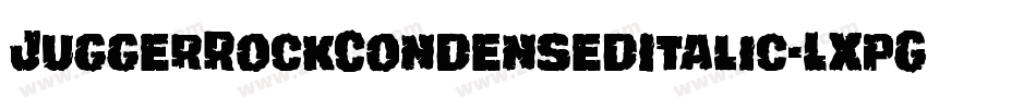 JuggerRockCondensedItalic-LXpG字体转换