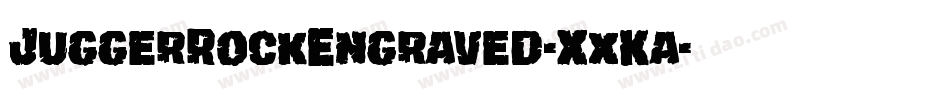 JuggerRockEngraved-XxKa字体转换 JuggerRockEngraved-XxKa字体转换