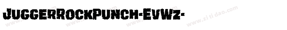 JuggerRockPunch-EvWz字体转换