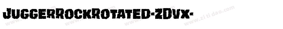 JuggerRockRotated-ZDvx字体转换