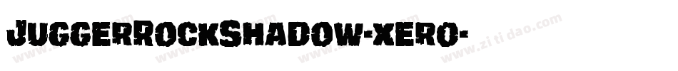 JuggerRockShadow-xer0字体转换