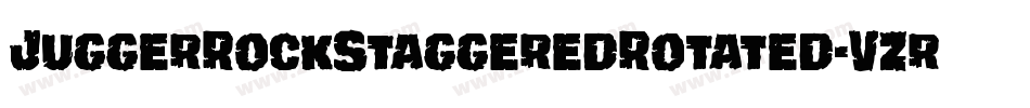JuggerRockStaggeredRotated-VZr6字体转换