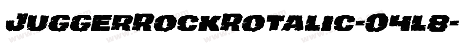 JuggerRockRotalic-O4l8字体转换