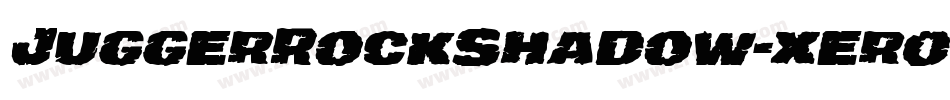 JuggerRockShadow-xer0字体转换
