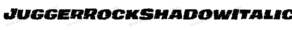 JuggerRockShadowItalic-pdAa字体转换 JuggerRockShadowItalic-pdAa字体转换