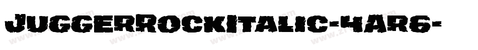 JuggerRockItalic-4Ar6字体转换