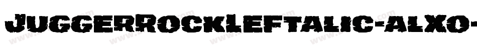JuggerRockLeftalic-alXo字体转换