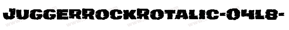 JuggerRockRotalic-O4l8字体转换