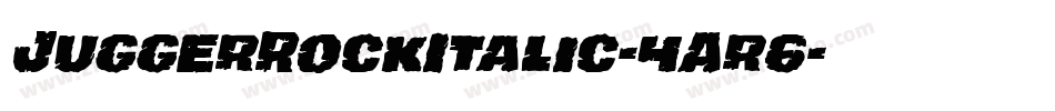 JuggerRockItalic-4Ar6字体转换