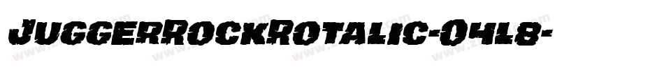 JuggerRockRotalic-O4l8字体转换