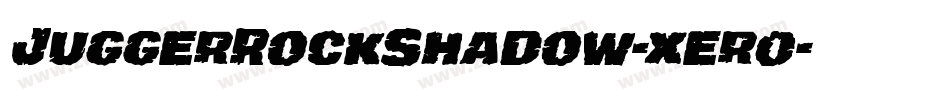 JuggerRockShadow-xer0字体转换