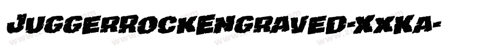 JuggerRockEngraved-XxKa字体转换 JuggerRockEngraved-XxKa字体转换