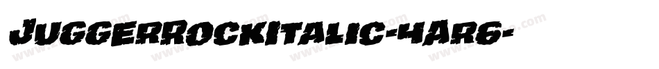 JuggerRockItalic-4Ar6字体转换