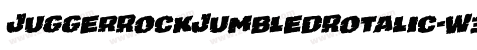 JuggerRockJumbledRotalic-W3M4字体转换