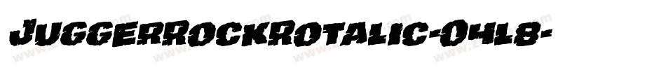 JuggerRockRotalic-O4l8字体转换